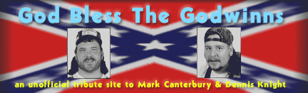 God Bless the Godwinns - An unofficial tribute site to Mark Canterbury & Dennis Knight